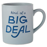 Taza Jumbo "Kind of a Big Deal", 60 oz.