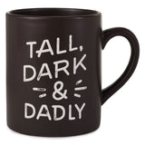 Taza Jumbo "Tall, Dark & Dadly", 60 oz.